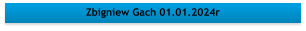 Zbigniew Gach 01.01.2024r
