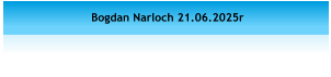 Bogdan Narloch 21.06.2025r