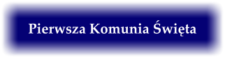 Pierwsza Komunia wita
