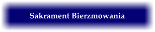 Sakrament Bierzmowania