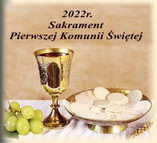2022r. Sakrament  Pierwszej Komunii �wi�tej